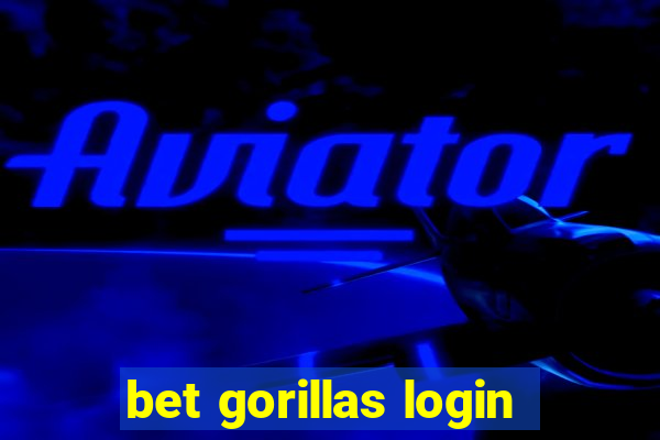 bet gorillas login